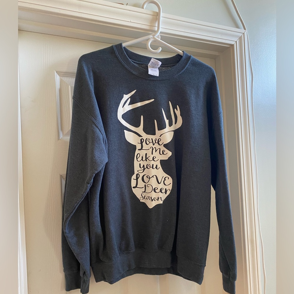 Love me like you love deer season sweatshirt